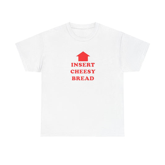Cheesy Bread Tee